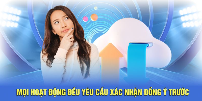 Mọi hoạt động đều yêu cầu xác nhận đồng ý trước